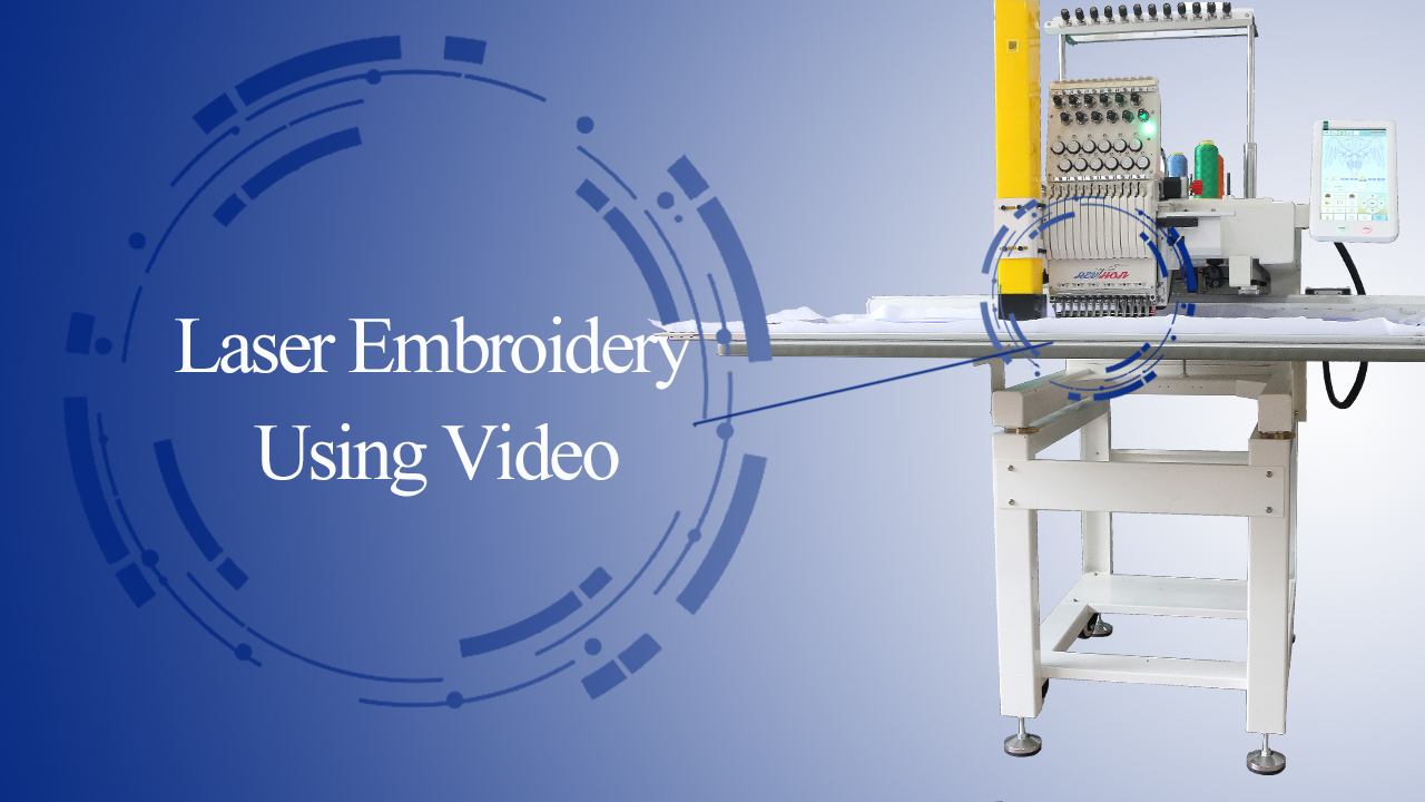 Laser embroidery using video